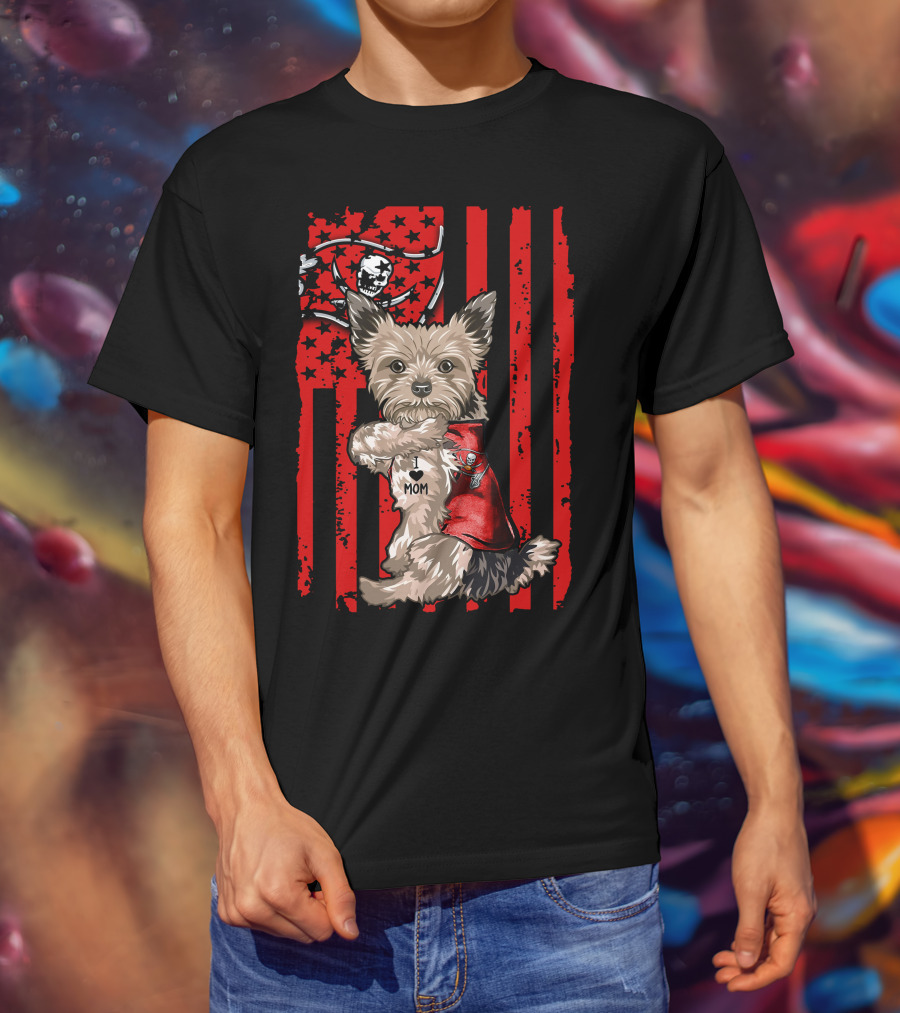 Yorkshire Terrier I Love Mom Tampa Bay Buccaneers American Flag T-Shirt