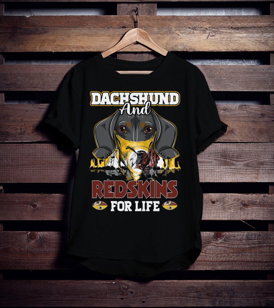 Dachshund And Redskins For Life T-Shirt