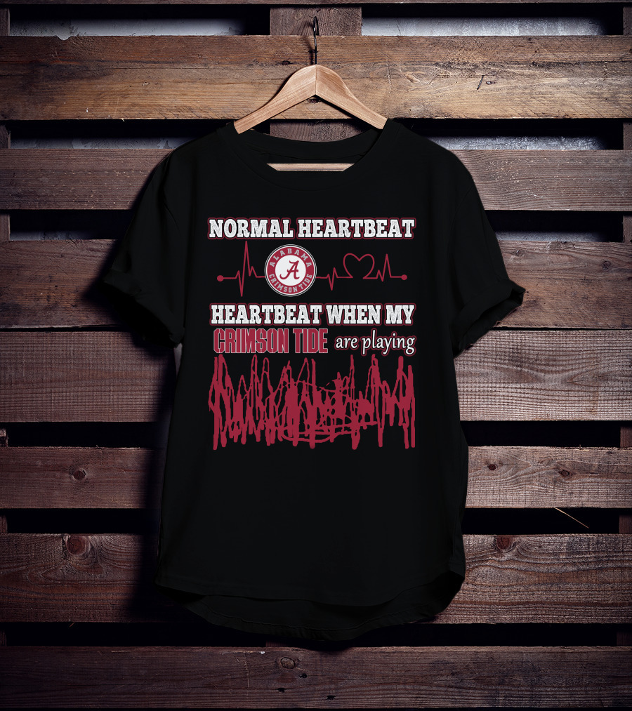 Normal Heartbeat Heartbeat When My Alabama Crimson Tide Are Playing T-Shirt