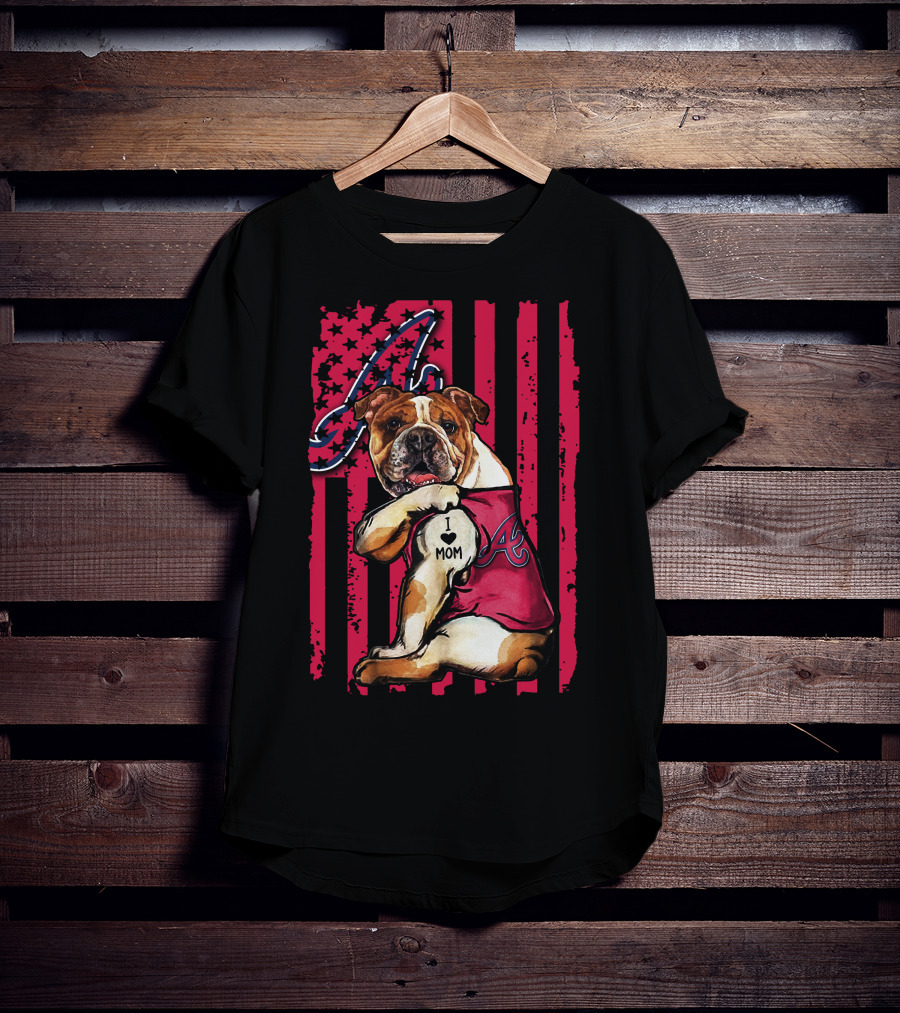 Atlanta Braves Bulldog I Love Mom T-Shirt