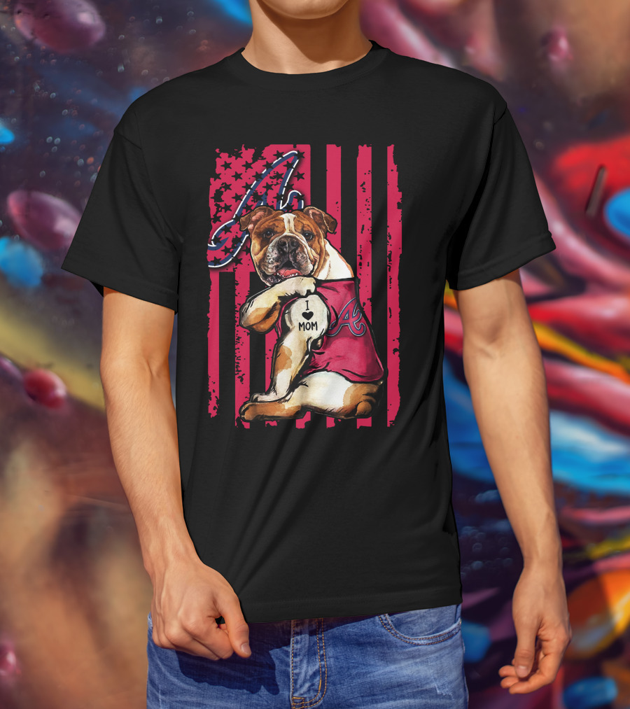 Atlanta Braves Bulldog I Love Mom T-Shirt