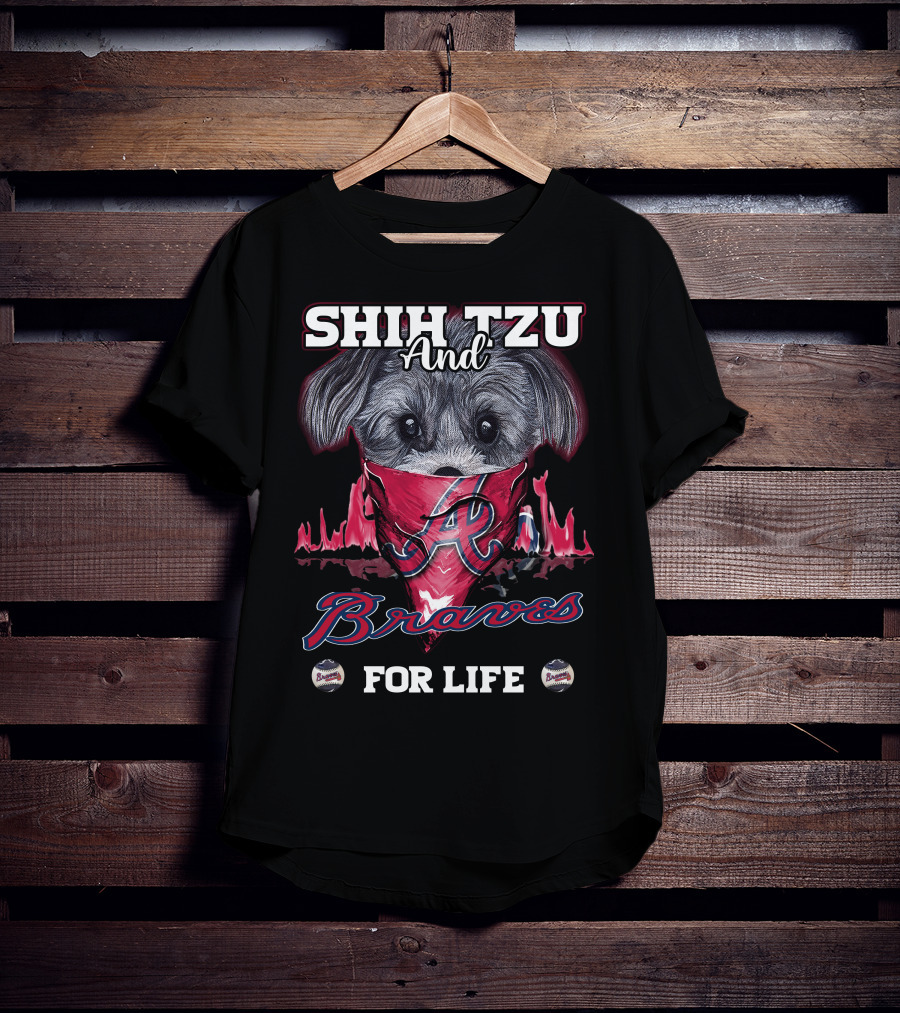 Shih Tzu And Braves For Life T-Shirt