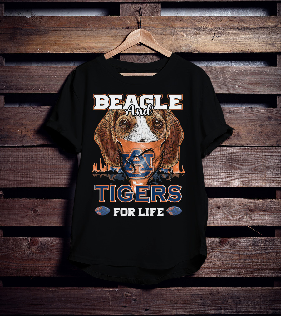 Beagle And Auburn Tigers For Life T-Shirt