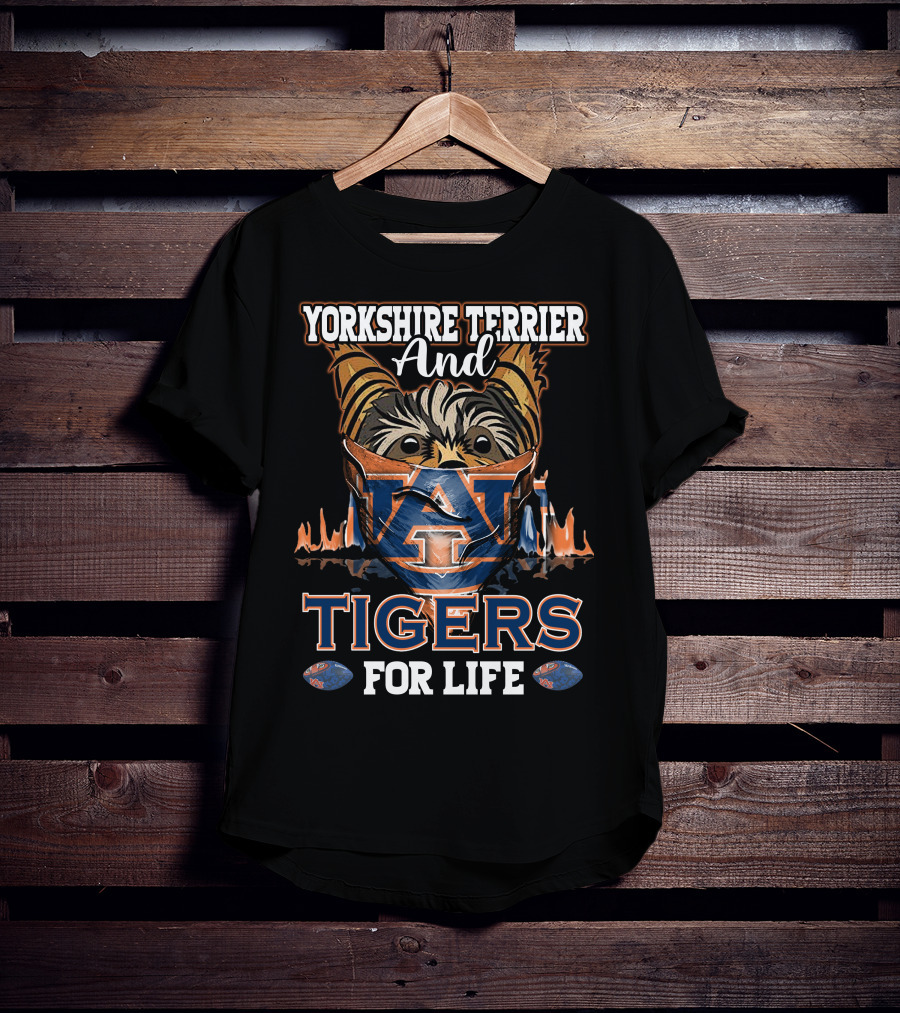 Yorkshire Terrier And Auburn Tigers For Life T-Shirt