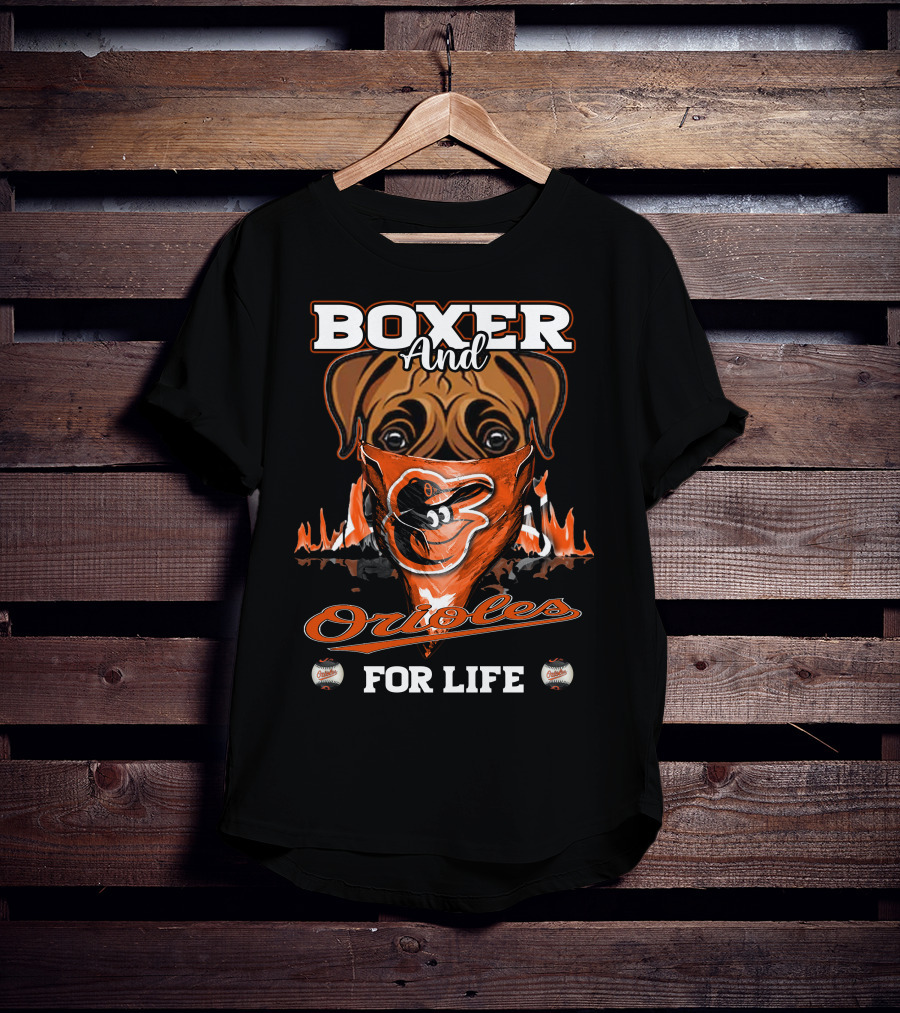 Boxer And Orioles For Life Baltimore Orioles T-Shirt