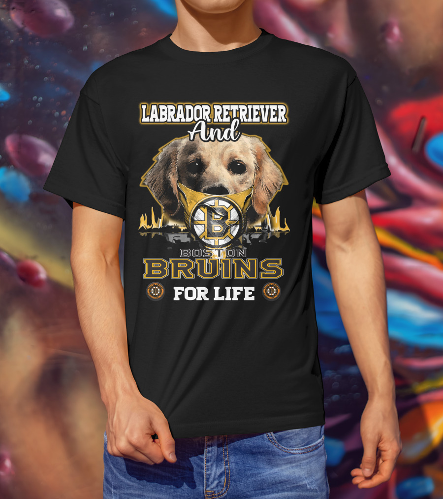 Labrador Retriever And Boston Bruins For Life T-Shirt