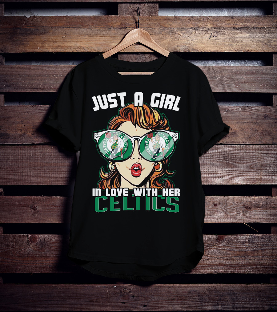 Just A Girl In Love With Her Celtics T-Shirt