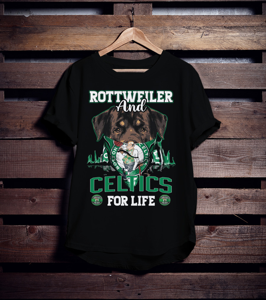 Rottweiler And Celtics For Life Boston Celtics T-Shirt