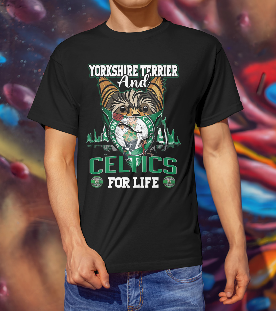 Yorkshire Terrier And Celtics For Life Boston Celtics T-Shirt
