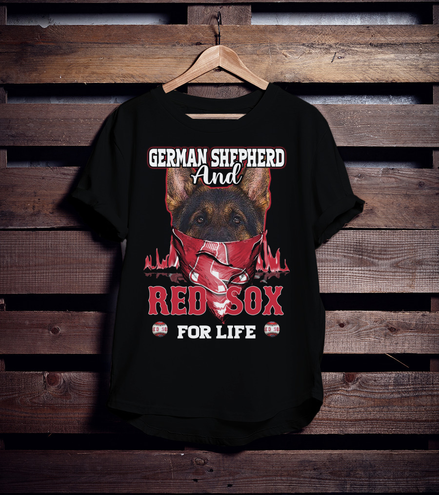 German Shepherd And Boston Red Sox For Life T-Shirt