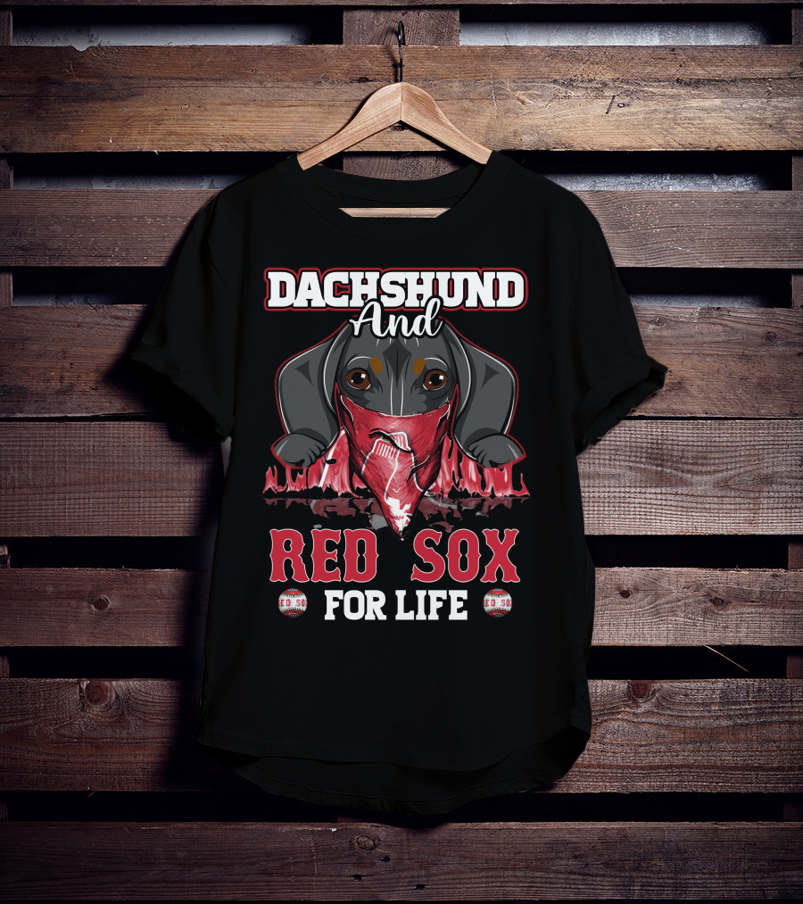 Dachshund And Red Sox For Life T-Shirt