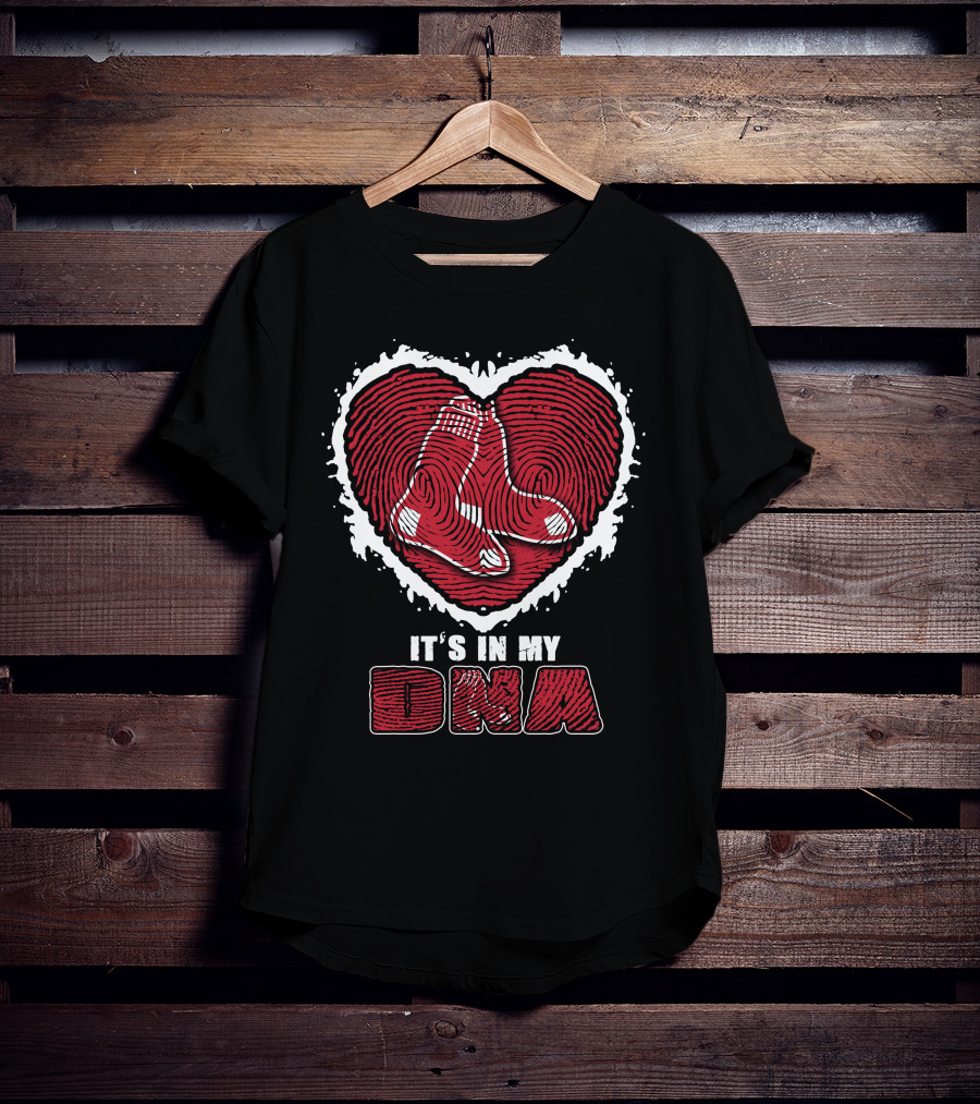 It's In My DNA Boston Red Sox T-Shirt