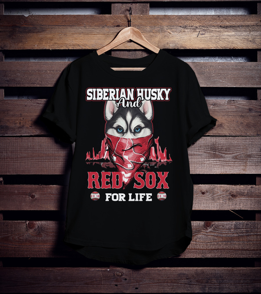 Siberian Husky And Red Sox For Life T-Shirt