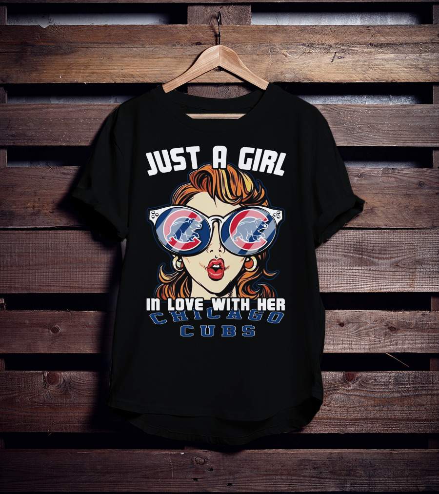 Just A Girl IN Love With Her Chicago Cubs T-Shirt