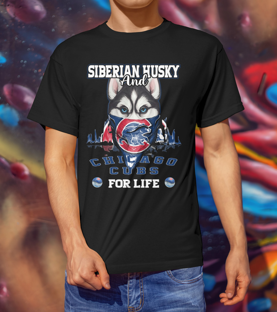 Siberian Husky And Chicago Cubs For Life T-Shirt