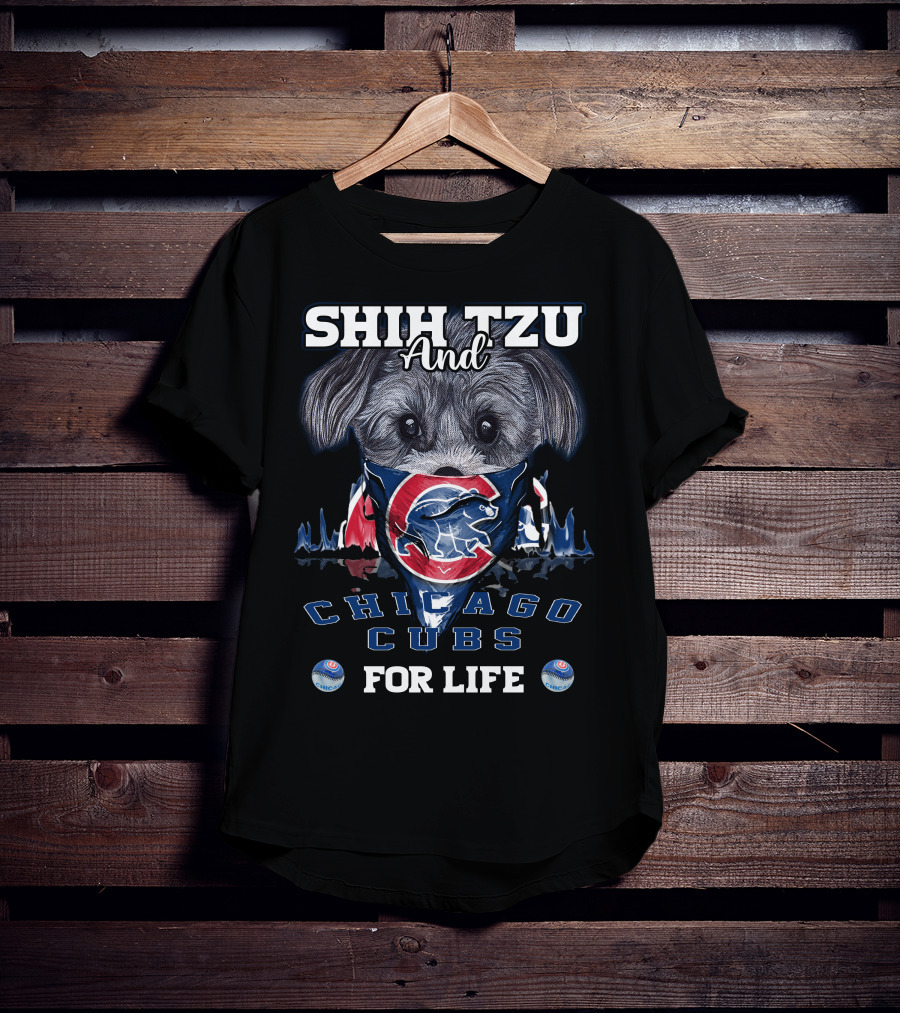 Shih Tzu And Chicago Cubs For Life T-Shirt