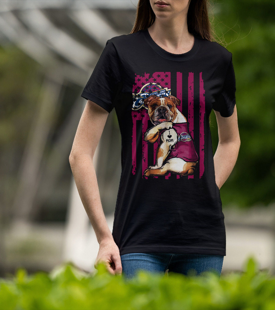 Bulldog I Love Mom Cleveland Cavaliers Logo American Flag T-Shirt