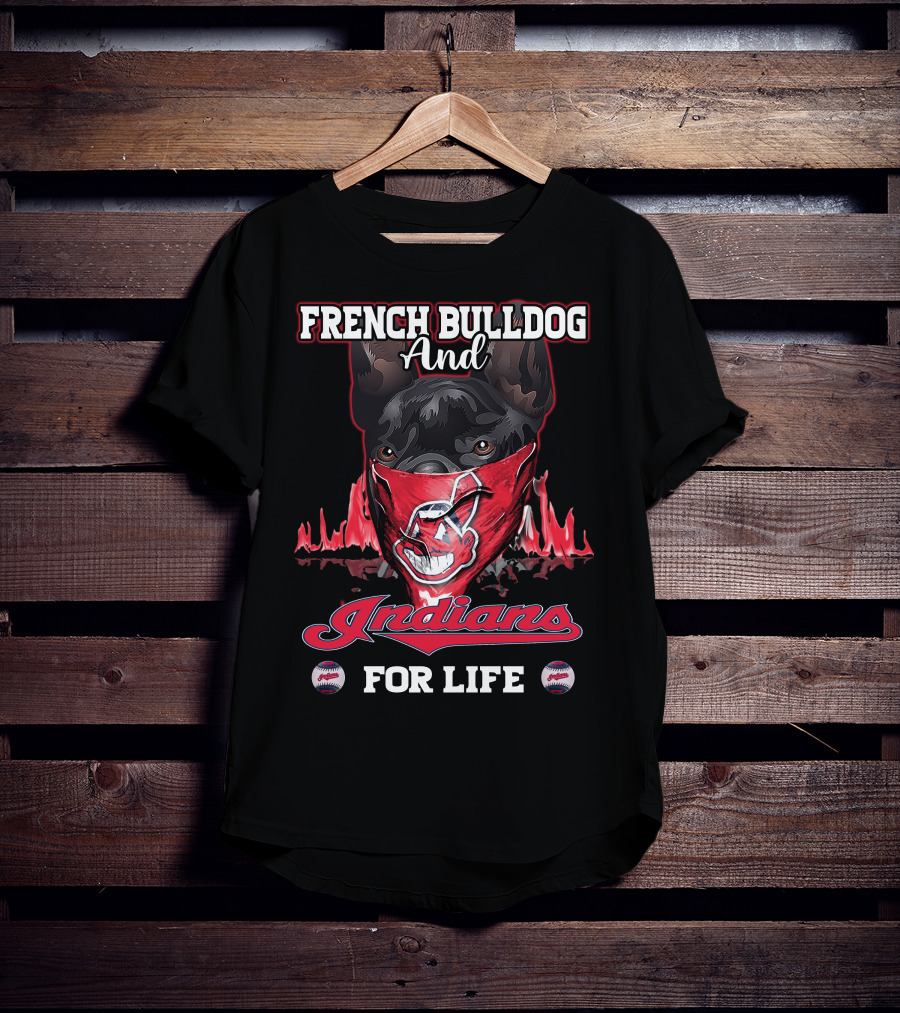 French Bulldog And Indians For Life T-Shirt