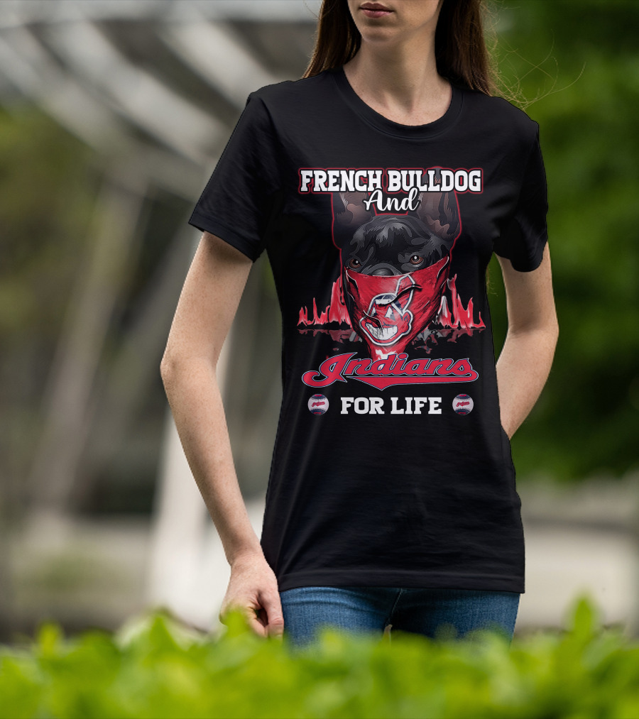 French Bulldog And Indians For Life T-Shirt