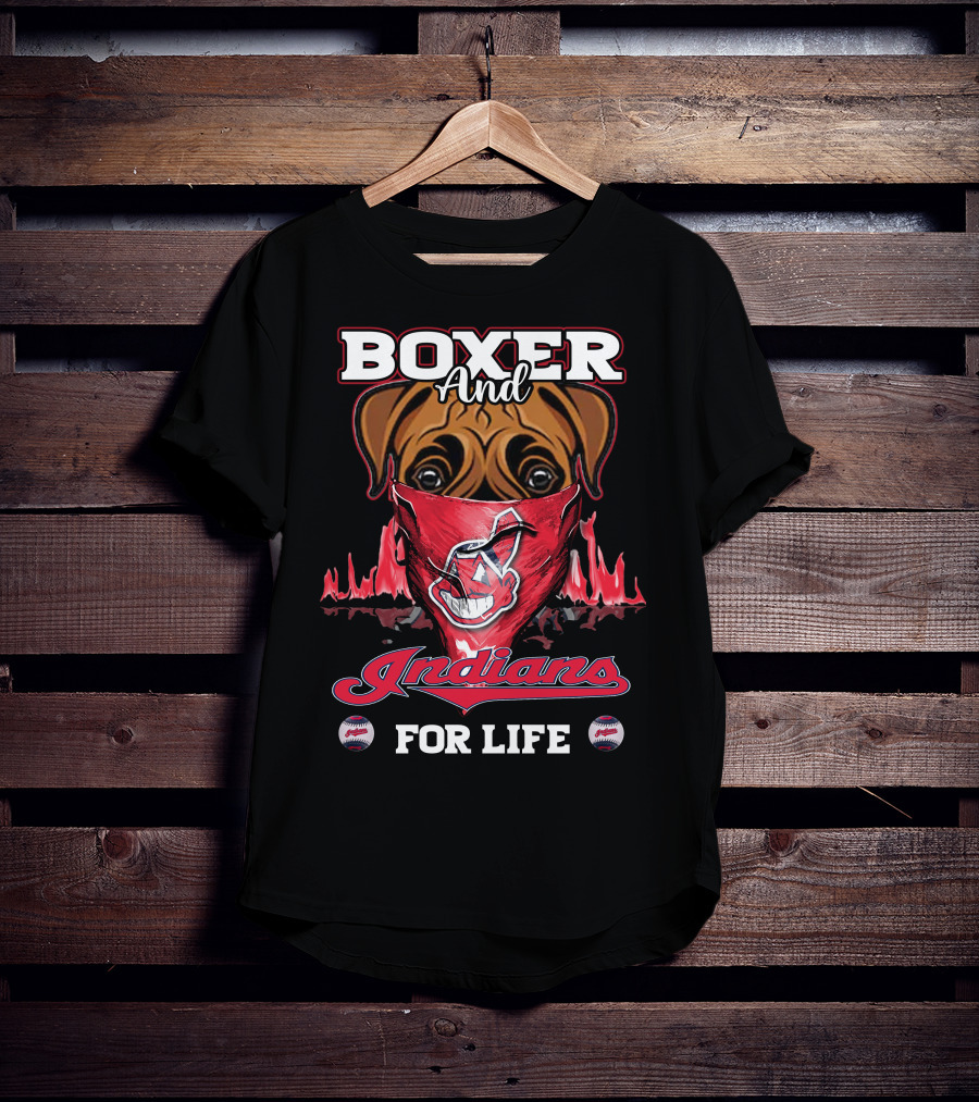 Boxer And Indians For Life Cleveland Baseball Passion T-Shirt