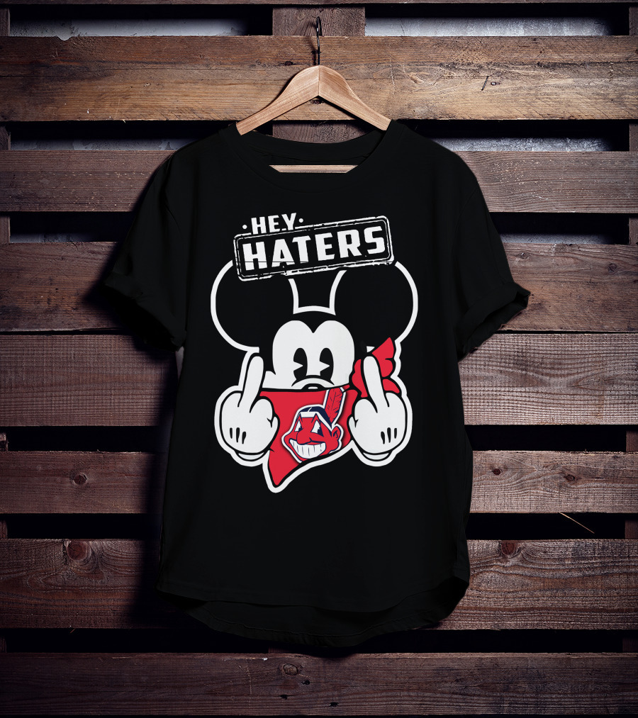 HEY HATERS Mick Cleveland Indians T-Shirt