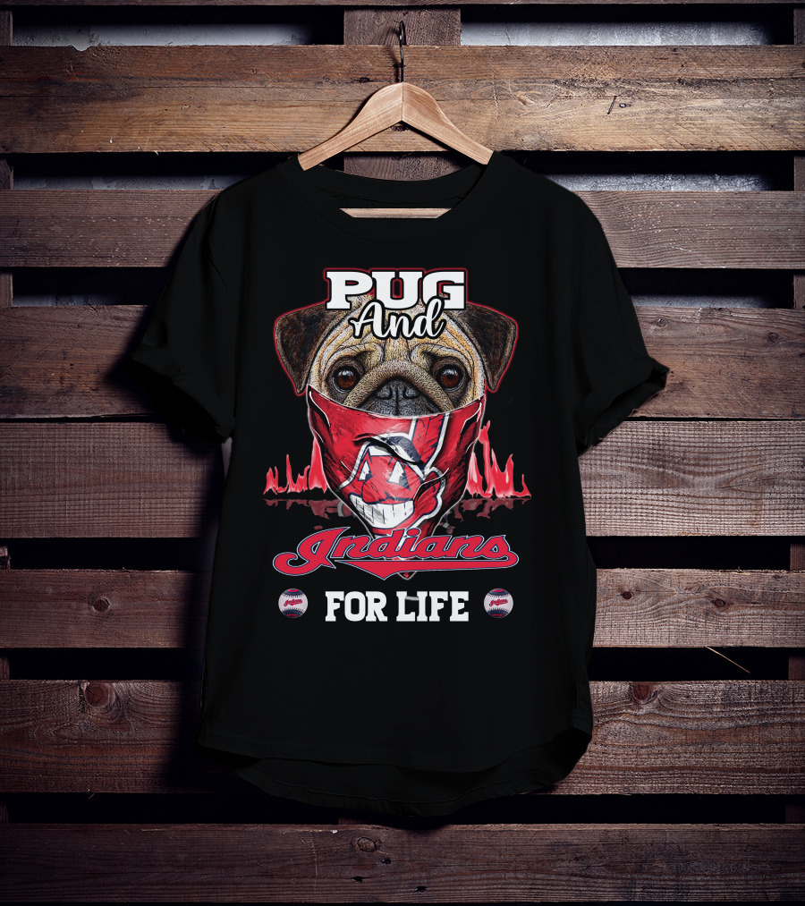 Pug And Indians For Life T-Shirt