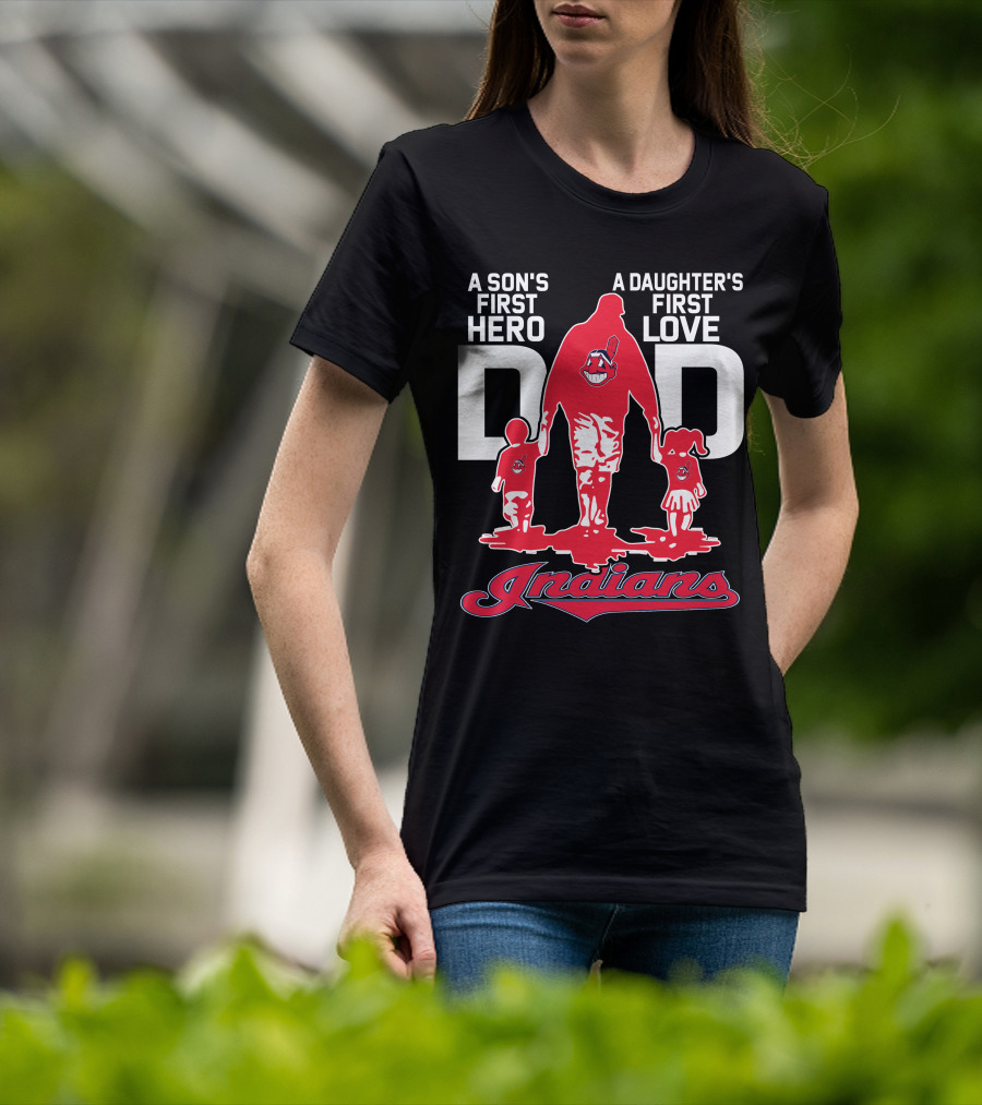 A Son's First Hero A Daughter's First Love Dad Indians T-Shirt
