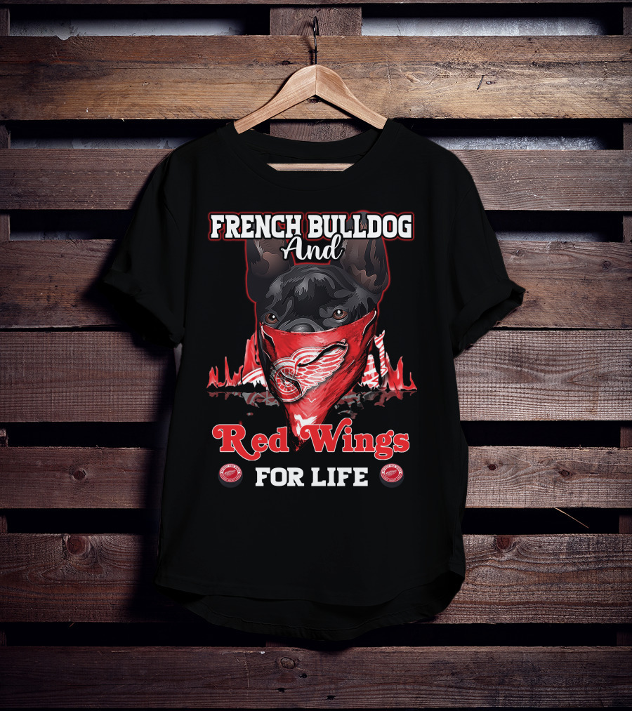 French Bulldog And Red Wings For Life T-Shirt