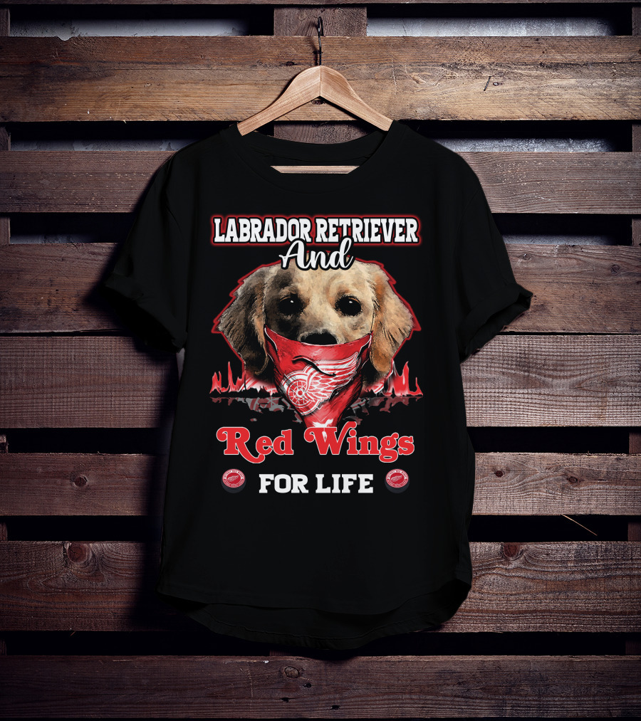 Labrador Retriever And Red Wings For Life T-Shirt