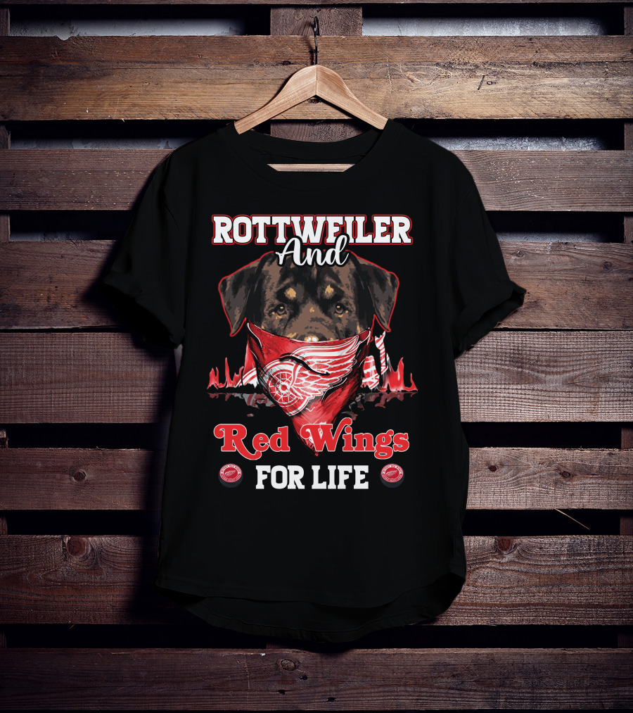 Rottweiler And Red Wings For Life Detroit T-Shirt