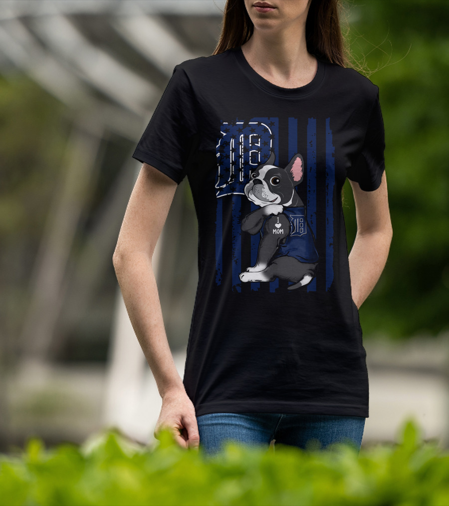 Detroit Tigers Boston Terrier I Love Mom T-Shirt