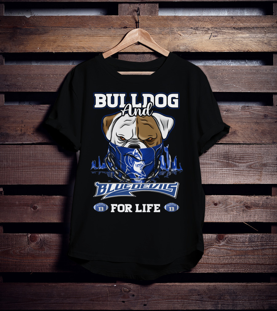 Bulldog And Blue Devils For Life T-Shirt