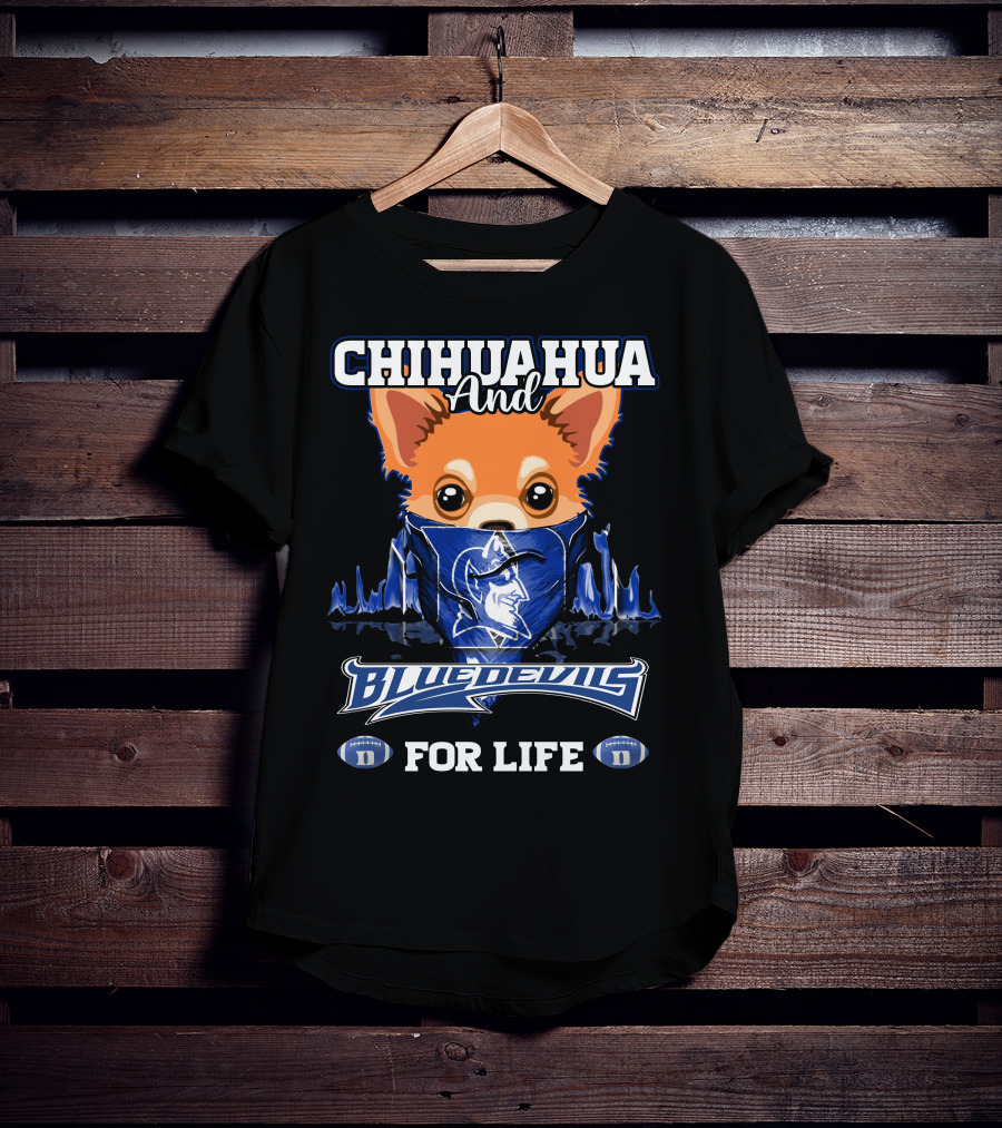 Chihuahua And Blue Devils Football For Life T-Shirt