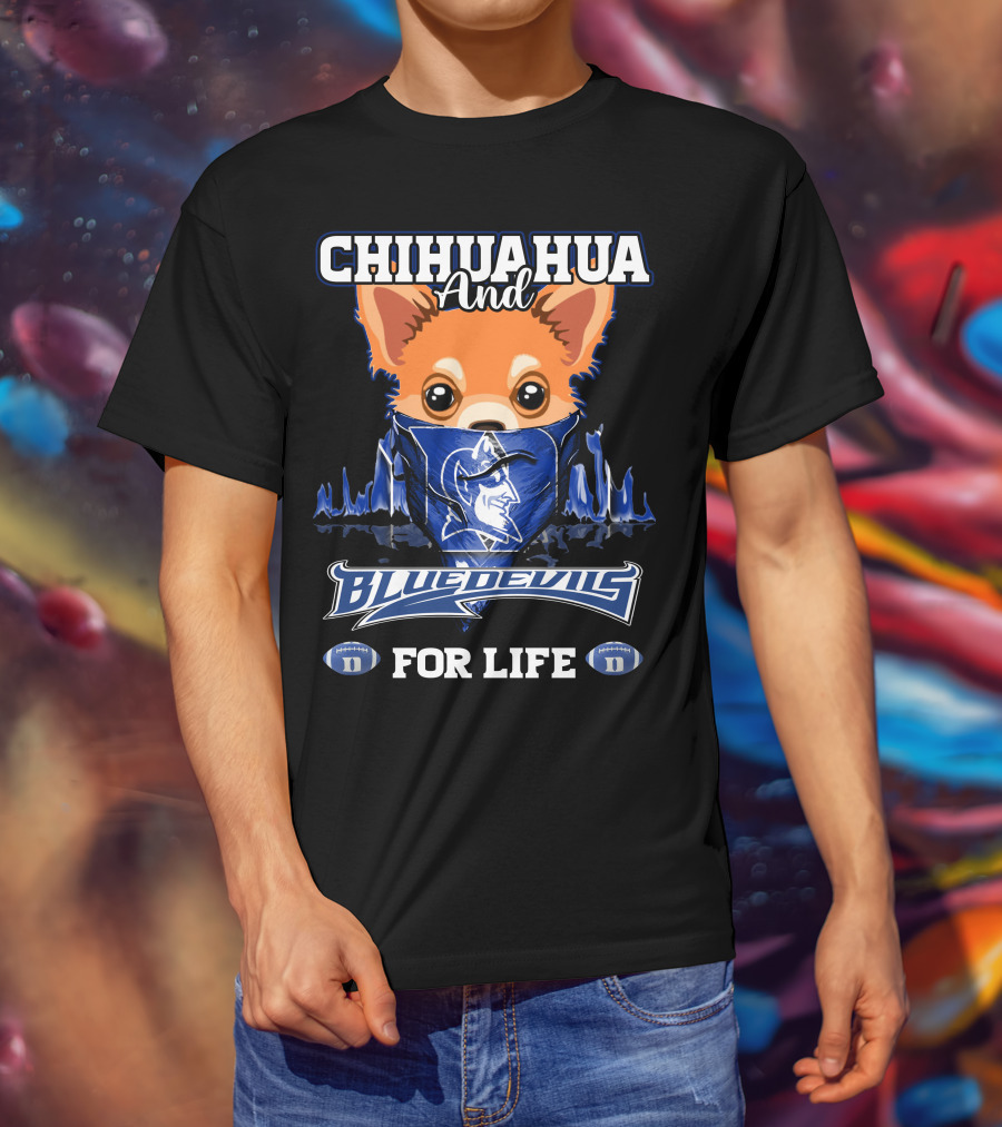 Chihuahua And Blue Devils Football For Life T-Shirt