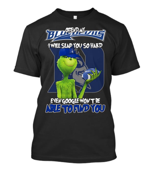 Grinch Offend My Blue Devils Football Joke T-Shirt