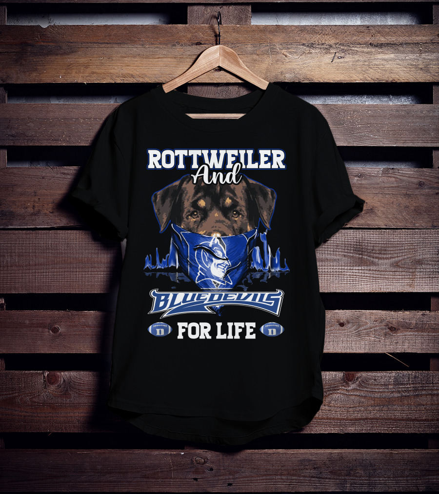 Rottweiler And Blue Devils For Life With Duke Logo And Football Elements T-Shirt