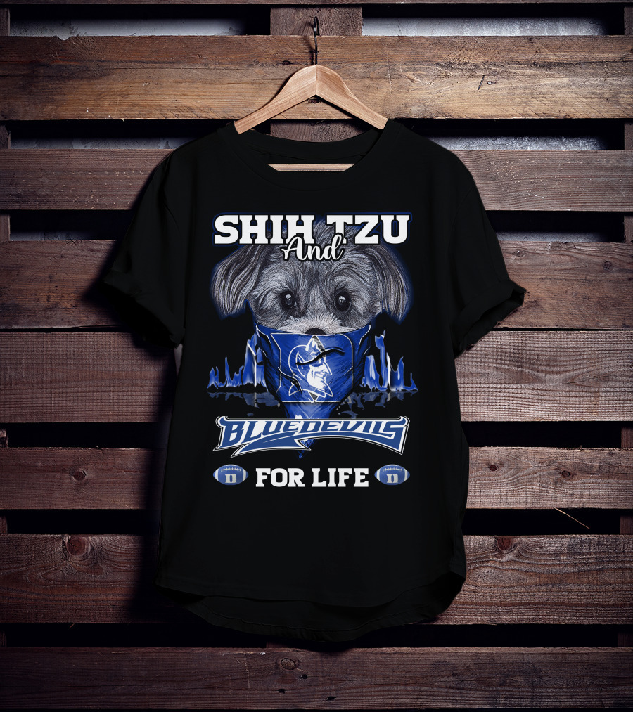 Shih Tzu And Duke Blue Devils For Life T-Shirt