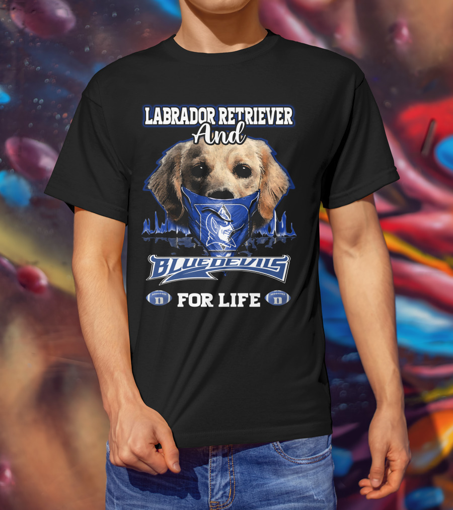 Labrador Retriever And Blue Devils For Life T-Shirt