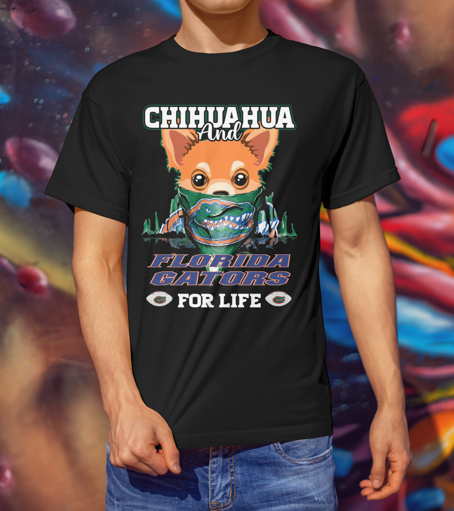 Chihuahua And Florida Gators For Life T-Shirt