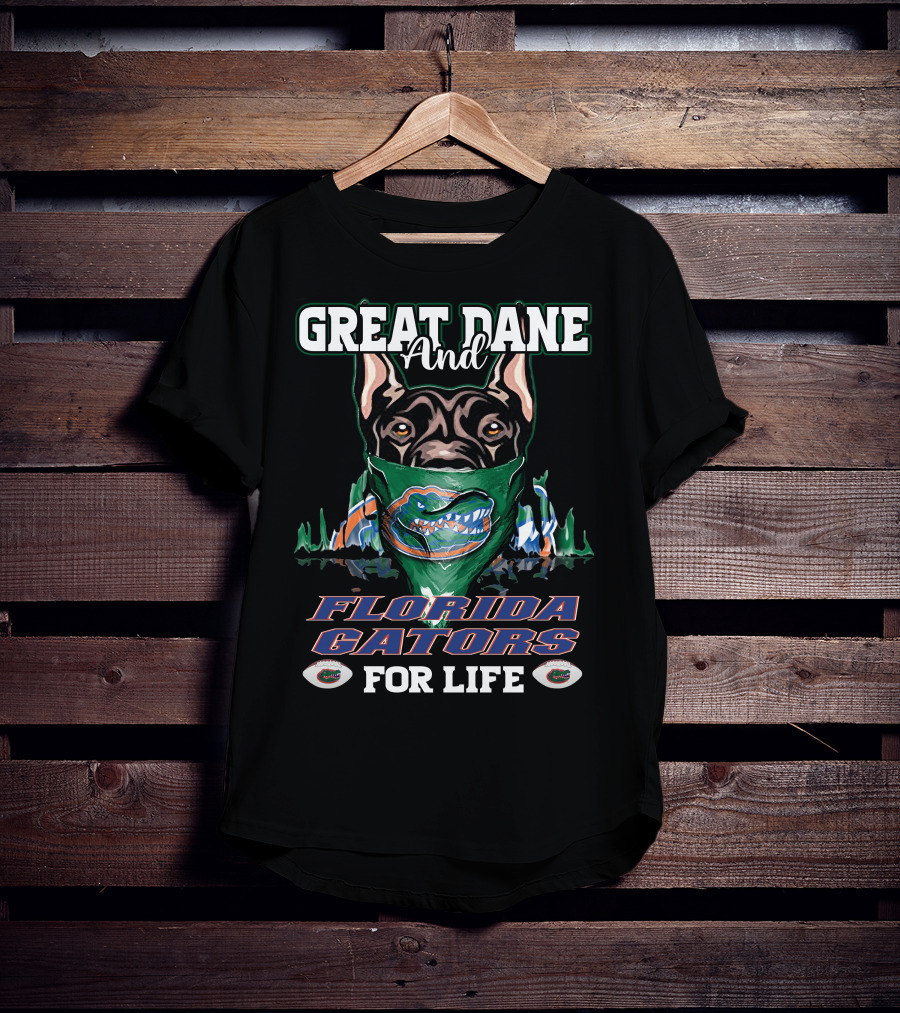 Great Dane And Florida Gators For Life T-Shirt