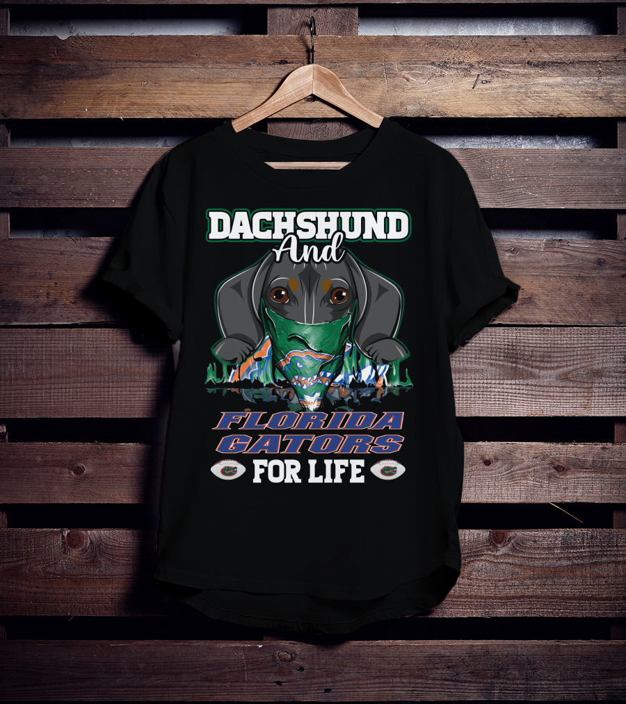 Dachshund And Florida Gators For Life T-Shirt