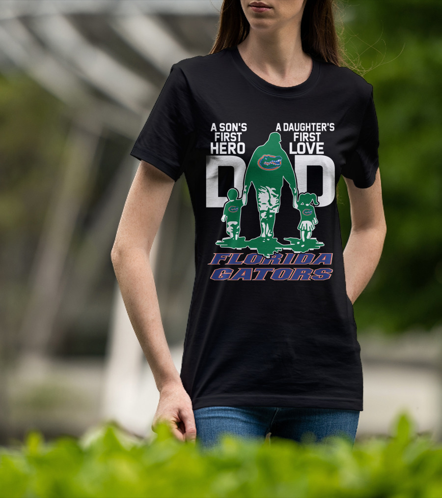 A Son's First Hero A Daughter's First Love Florida Gators Dad T-Shirt