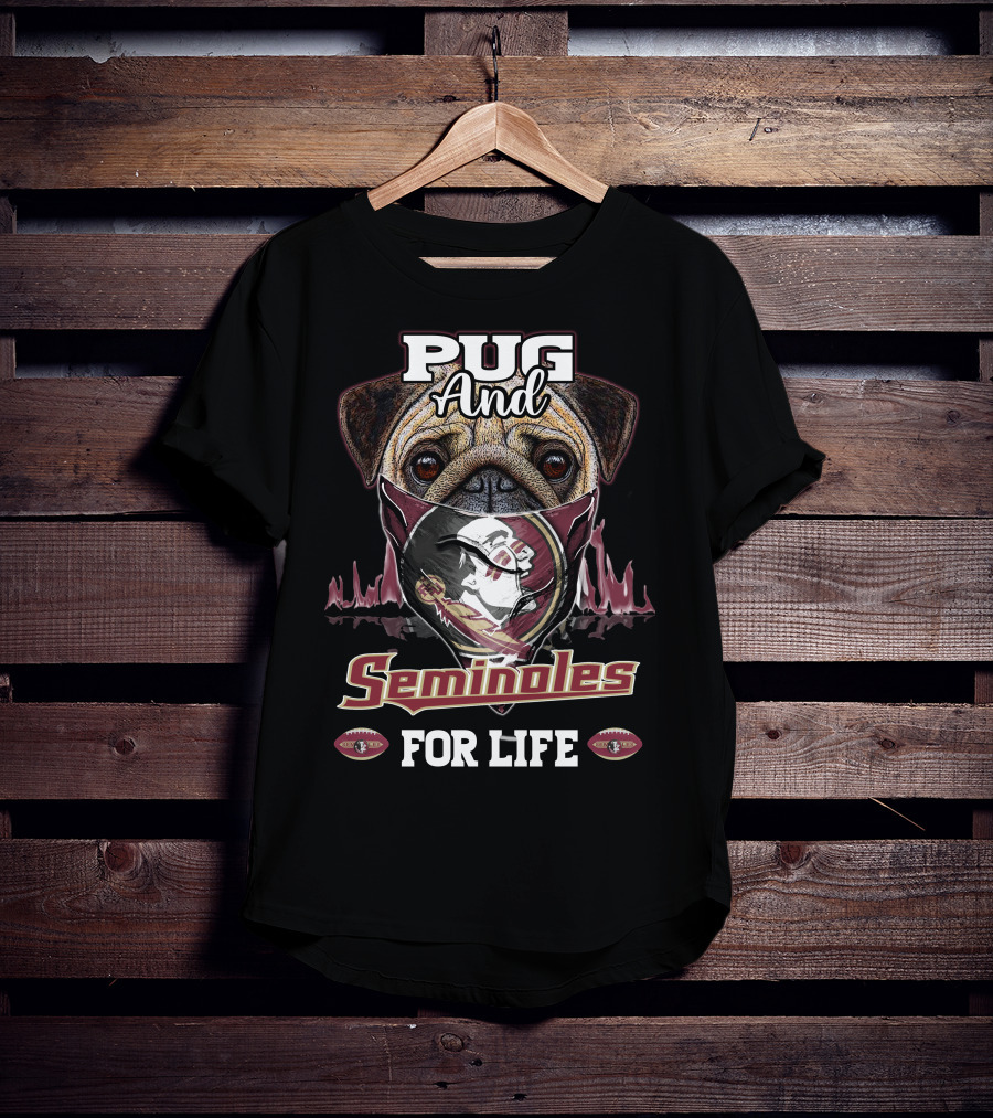 Pug And Seminoles For Life T-Shirt