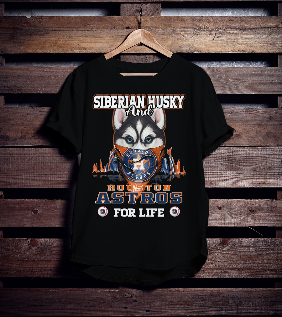 Siberian Husky And Houston Astros For Life T-Shirt