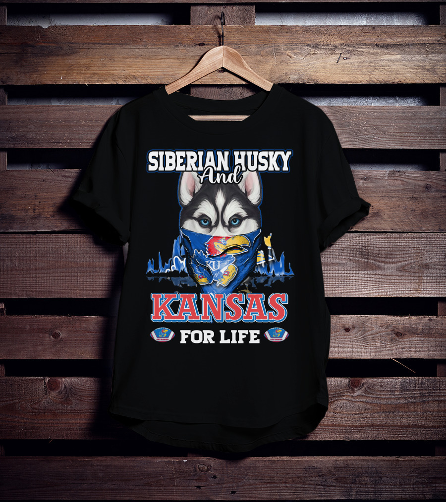Siberian Husky And Kansas Jayhawks For Life T-Shirt