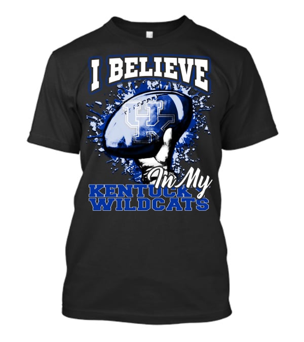 I Believe In My Kentucky Wildcats T-Shirt