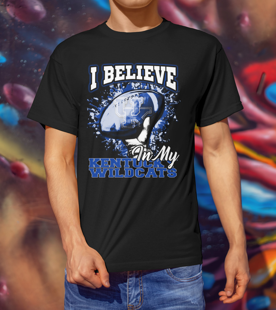 I Believe In My Kentucky Wildcats T-Shirt