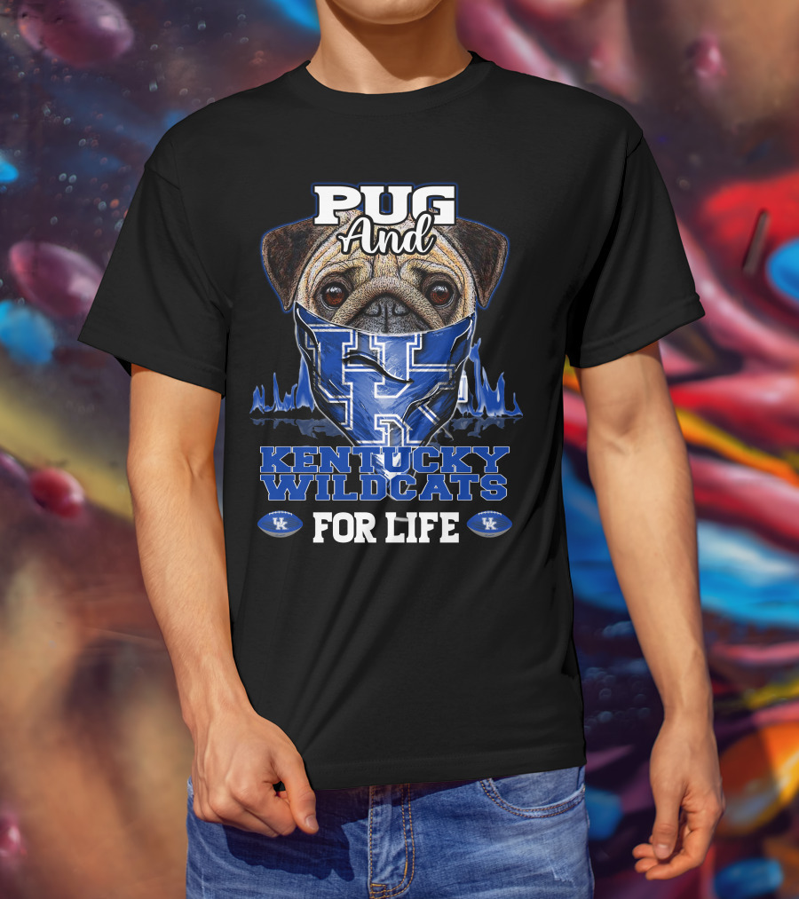 Pug And Kentucky Wildcats UK For Life T-Shirt
