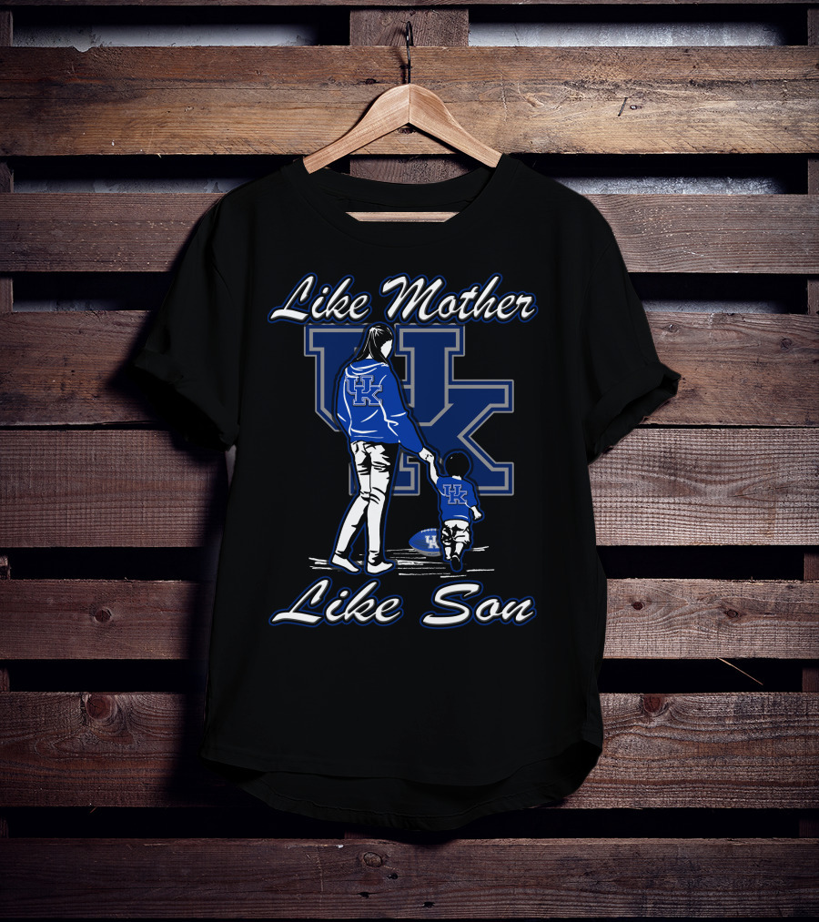 Like Mother Like Son Kentucky Wildcats T-Shirt