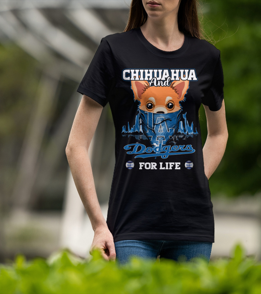 Chihuahua And Dodgers For Life LA Dodgers T-Shirt